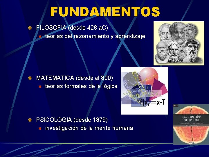 FUNDAMENTOS FILOSOFIA (desde 428 a. C) l teorías del razonamiento y aprendizaje MATEMATICA (desde FUNDAMENTOS FILOSOFIA (desde 428 a. C) l teorías del razonamiento y aprendizaje MATEMATICA (desde