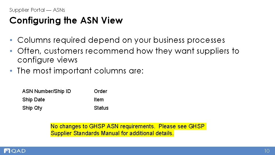 Supplier Portal — ASNs Configuring the ASN View • Columns required depend on your