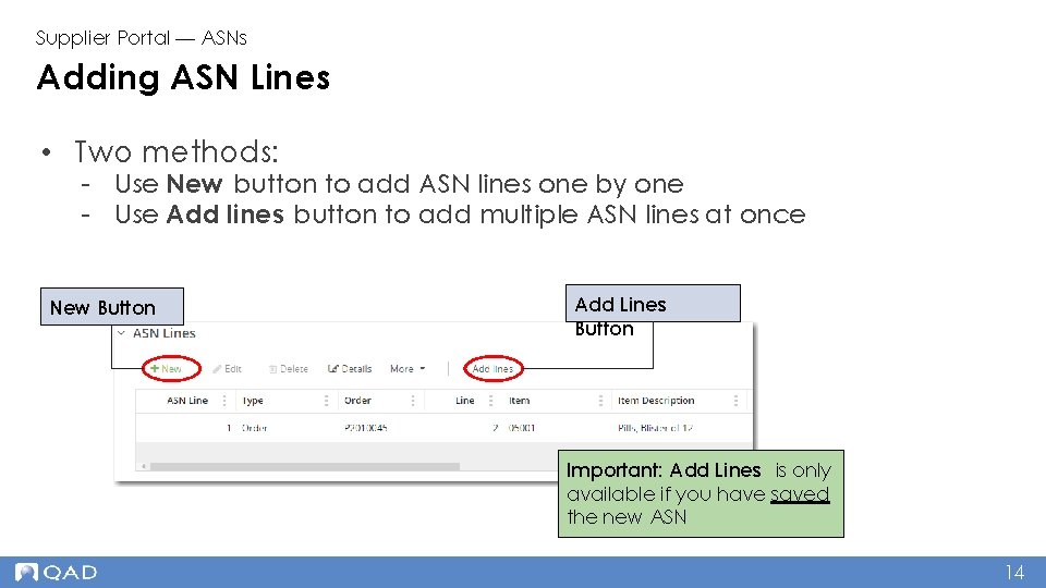 Supplier Portal — ASNs Adding ASN Lines • Two methods: - Use New button