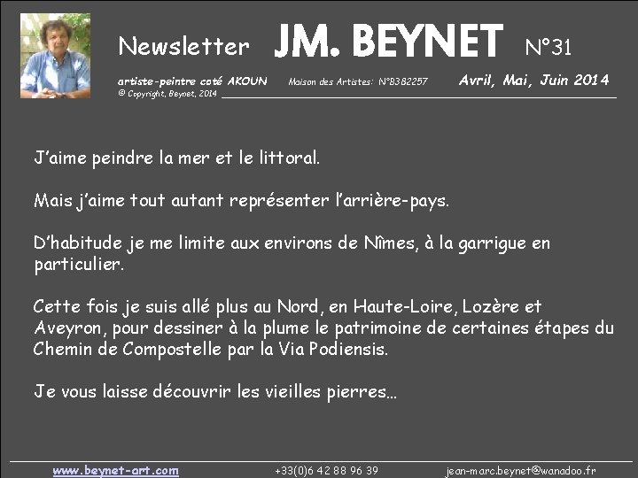 Newsletter artiste-peintre coté AKOUN JM. BEYNET N° 31 Avril, Mai, Juin 2014 Maison des