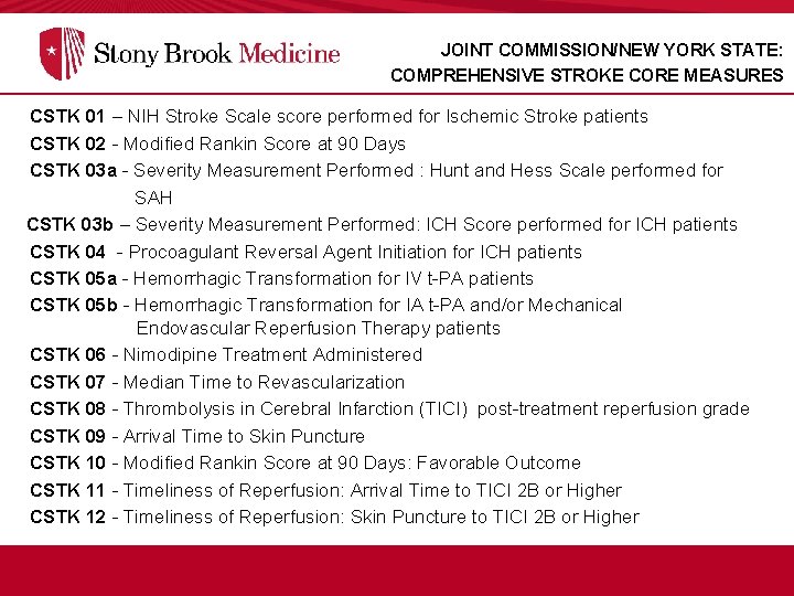 JOINT COMMISSION/NEW YORK STATE: COMPREHENSIVE STROKE CORE MEASURES CSTK 01 – NIH Stroke Scale