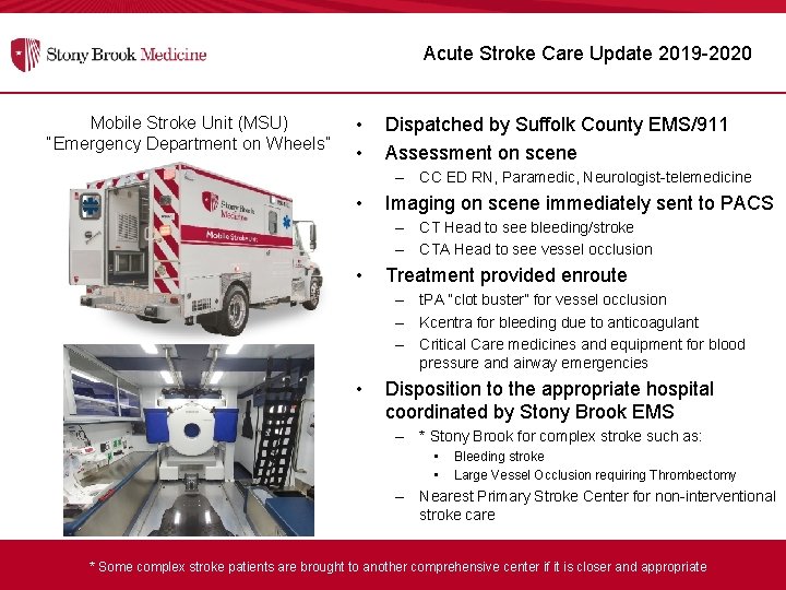 Acute Stroke Care Update 2019 -2020 Mobile Stroke Unit (MSU) “Emergency Department on Wheels”