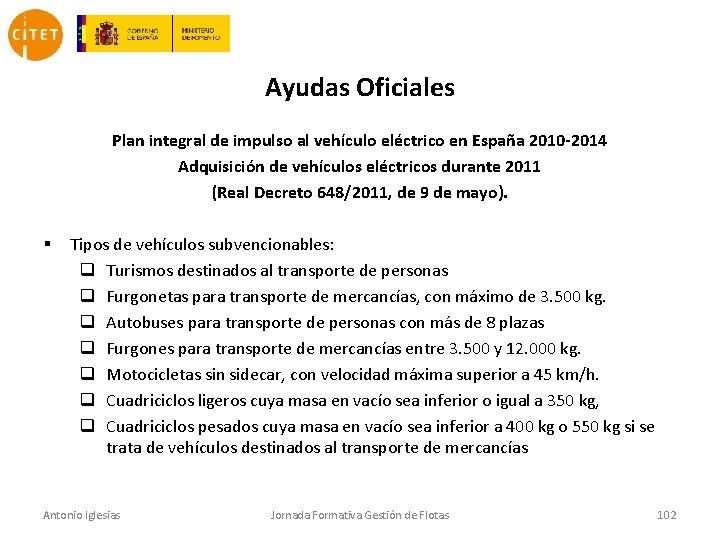 Ayudas Oficiales Plan integral de impulso al vehículo eléctrico en España 2010 -2014 Adquisición