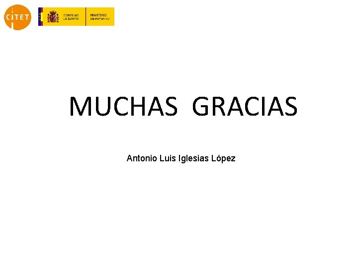 MUCHAS GRACIAS Antonio Luis Iglesias López 