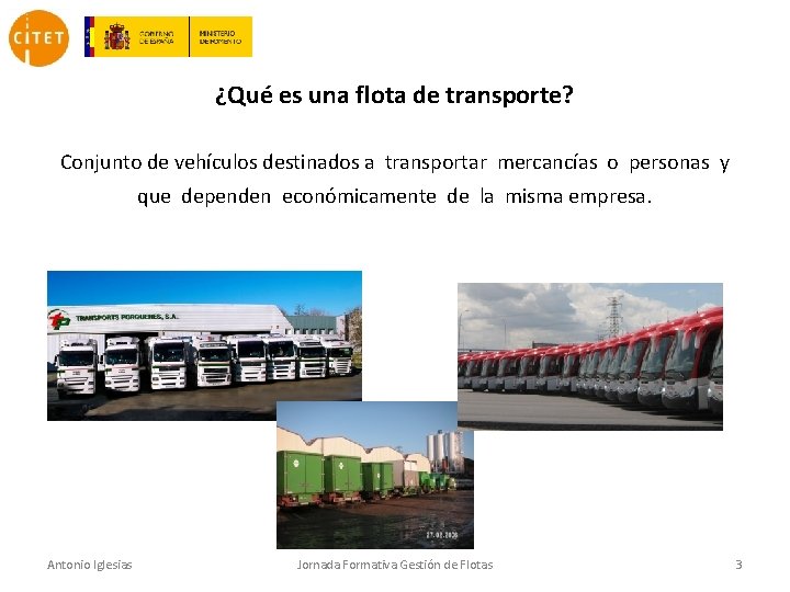 ¿Qué es una flota de transporte? Conjunto de vehículos destinados a transportar mercancías o