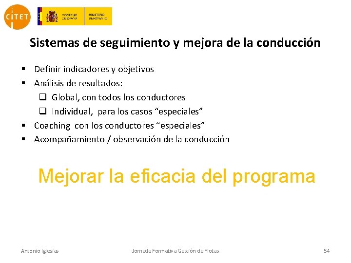 Sistemas de seguimiento y mejora de la conducción § Definir indicadores y objetivos §