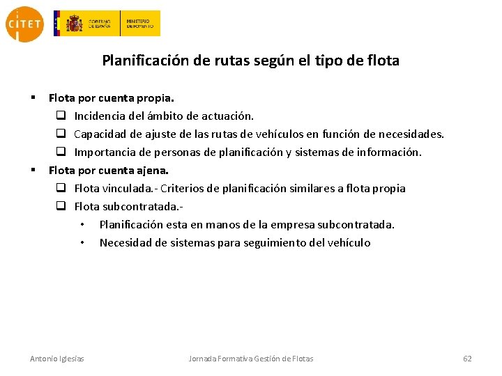 Planificación de rutas según el tipo de flota § § Flota por cuenta propia.