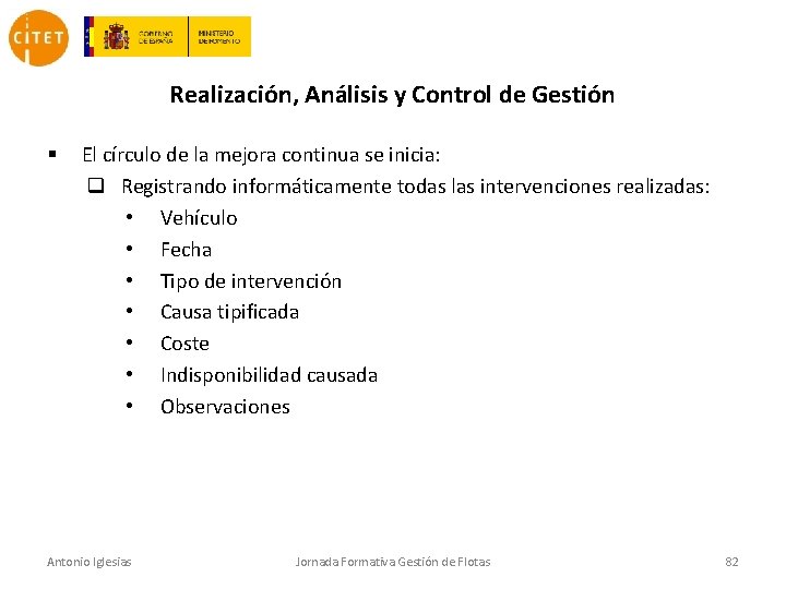 Realización, Análisis y Control de Gestión § El círculo de la mejora continua se