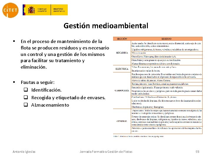 Gestión medioambiental § En el proceso de mantenimiento de la flota se producen residuos