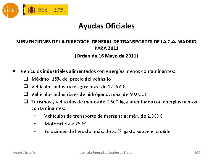 Ayudas Oficiales SUBVENCIONES DE LA DIRECCIÓN GENERAL DE TRANSPORTES DE LA C. A. MADRID