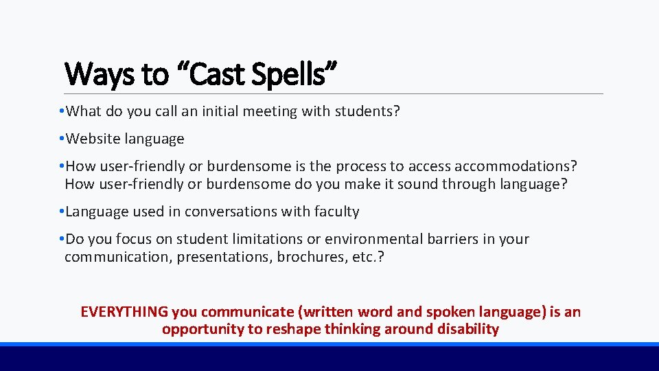 Ways to “Cast Spells” • What do you call an initial meeting with students?