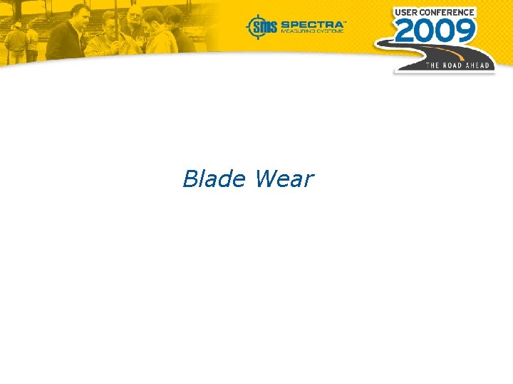 Blade Wear 