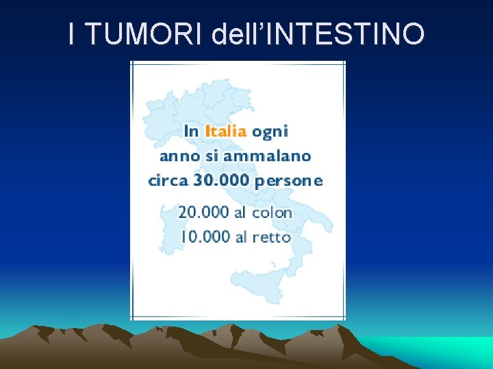 I TUMORI dell’INTESTINO 