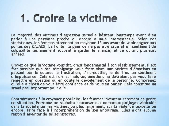 La majorité des victimes d’agression sexuelle hésitent longtemps avant d’en parler à une personne