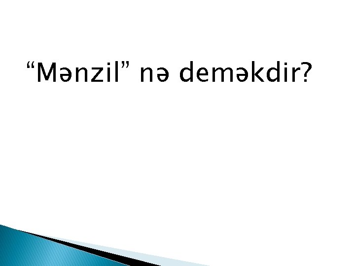 “Mənzil” nə deməkdir? 