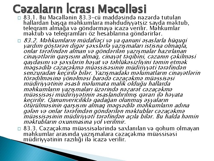 Cəzaların İcrası Məcəlləsi � � � 83. 1. Bu Məcəllənin 83. 3 -cü maddəsində