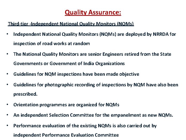 Quality Assurance: Third-tier -Independent National Quality Monitors (NQMs) • Independent National Quality Monitors (NQMs)