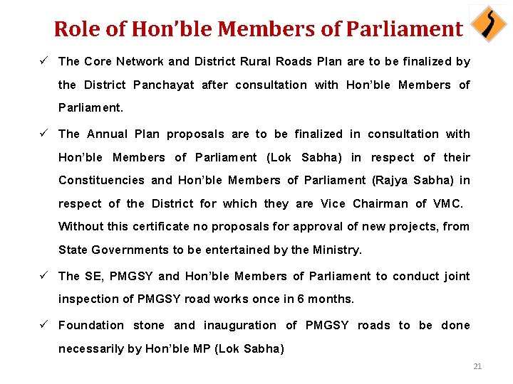 Role of Hon’ble Members of Parliament ü The Core Network and District Rural Roads
