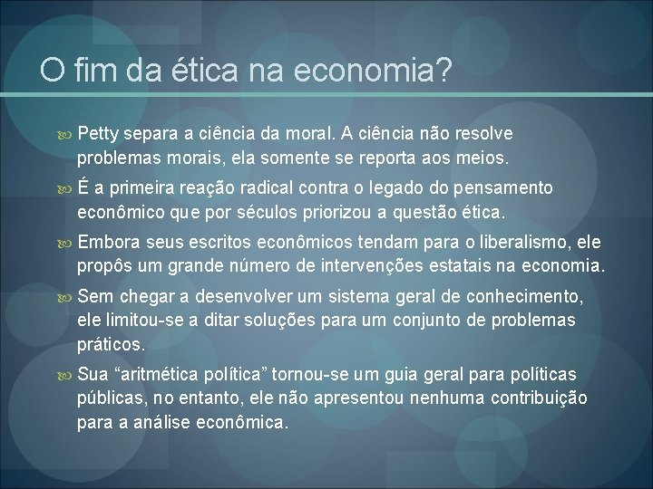 O fim da ética na economia? Petty separa a ciência da moral. A ciência