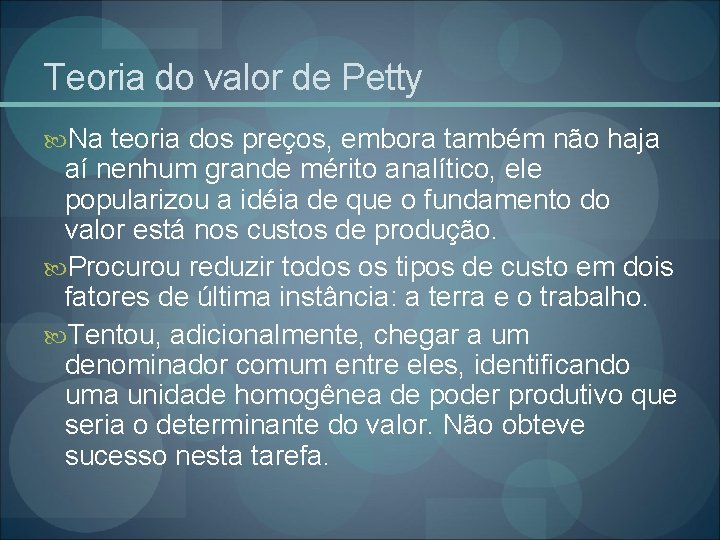 Teoria do valor de Petty Na teoria dos preços, embora também não haja aí