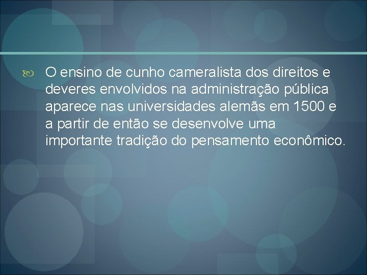  O ensino de cunho cameralista dos direitos e deveres envolvidos na administração pública