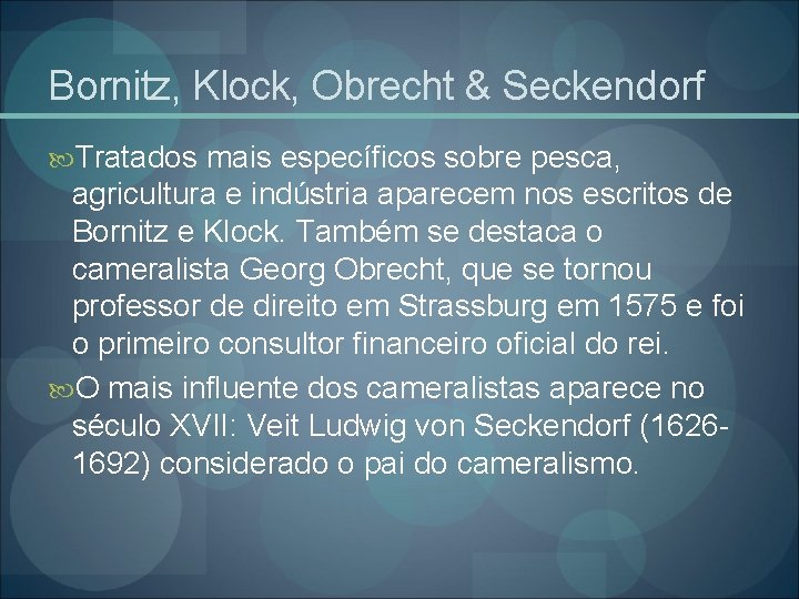 Bornitz, Klock, Obrecht & Seckendorf Tratados mais específicos sobre pesca, agricultura e indústria aparecem