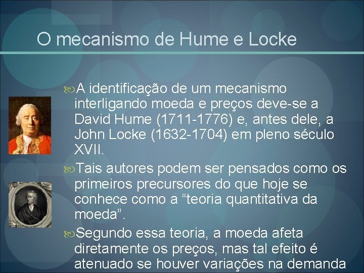  O mecanismo de Hume e Locke A identificação de um mecanismo interligando moeda