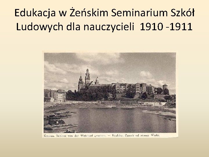 Edukacja w Żeńskim Seminarium Szkół Ludowych dla nauczycieli 1910 -1911 
