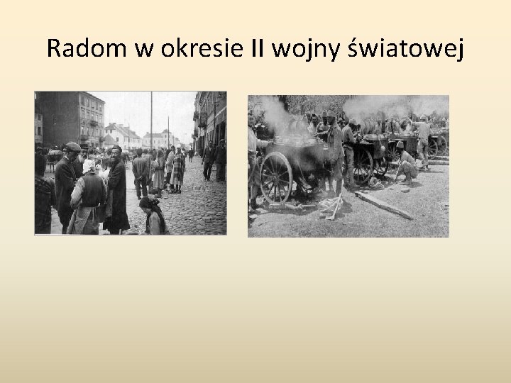 Radom w okresie II wojny światowej Radom w okresie II wojny światowej