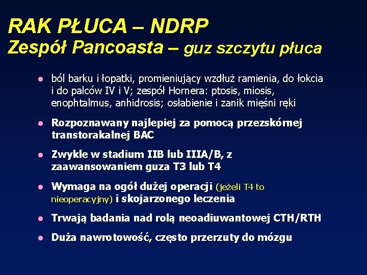 RAK PŁUCA – NDRP Zespół Pancoasta – guz szczytu płuca l ból barku i