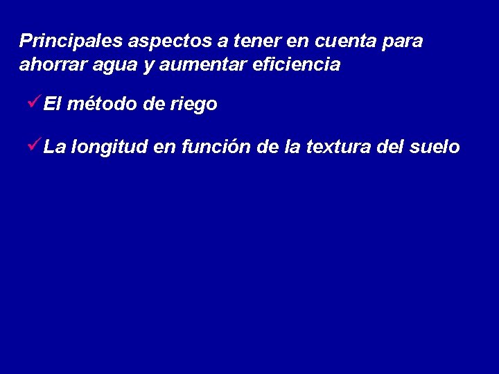 Principales aspectos a tener en cuenta para ahorrar agua y aumentar eficiencia üEl método