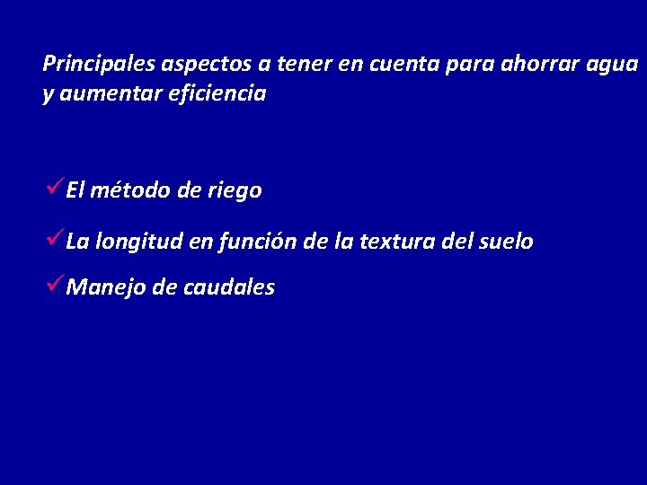 Principales aspectos a tener en cuenta para ahorrar agua y aumentar eficiencia üEl método