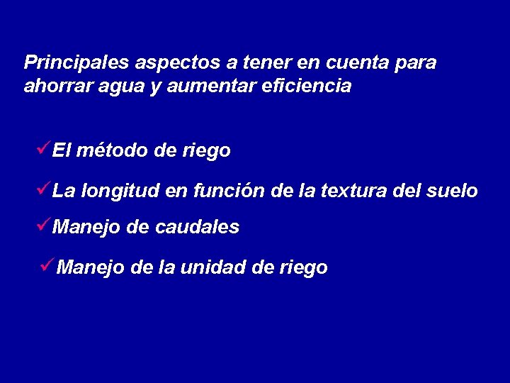 Principales aspectos a tener en cuenta para ahorrar agua y aumentar eficiencia üEl método
