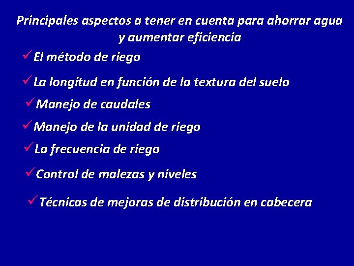 Principales aspectos a tener en cuenta para ahorrar agua y aumentar eficiencia üEl método