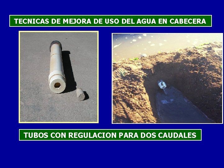 TECNICAS DE MEJORA DE USO DEL AGUA EN CABECERA TUBOS CON REGULACION PARA DOS