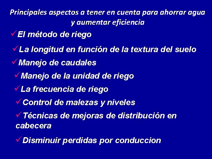 Principales aspectos a tener en cuenta para ahorrar agua y aumentar eficiencia üEl método