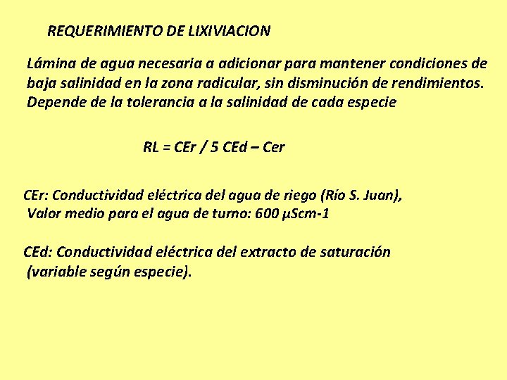 REQUERIMIENTO DE LIXIVIACION Lámina de agua necesaria a adicionar para mantener condiciones de baja