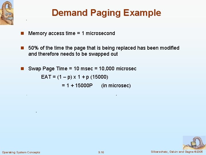 Demand Paging Example n Memory access time = 1 microsecond n 50% of the