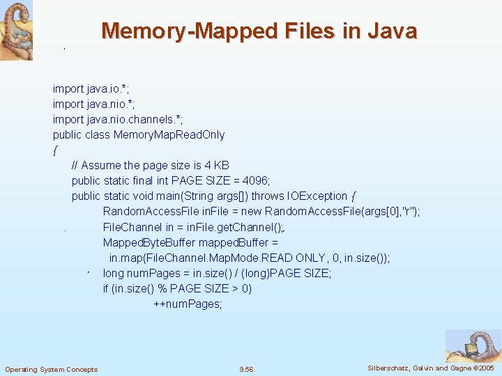 Memory-Mapped Files in Java import java. io. *; import java. nio. channels. *; public
