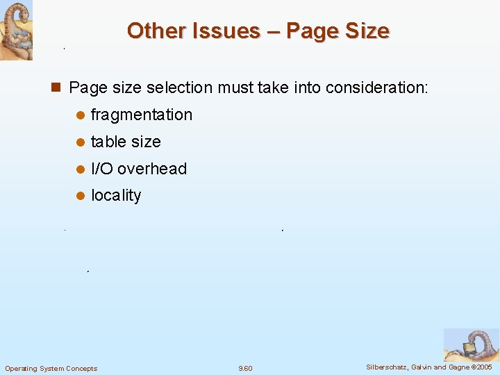 Other Issues – Page Size n Page size selection must take into consideration: l