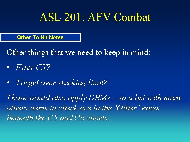 ASL 201: AFV Combat Other To Hit Notes Other things that we need to