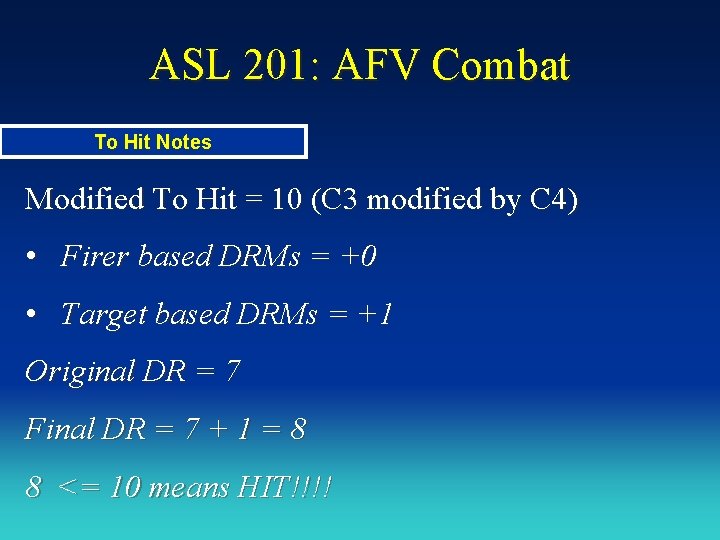 ASL 201: AFV Combat To Hit Notes Modified To Hit = 10 (C 3