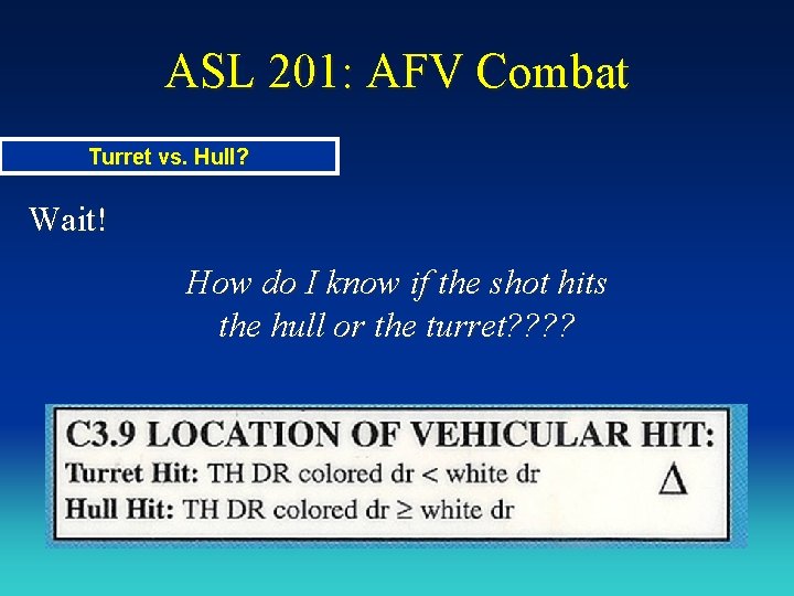 ASL 201: AFV Combat Turret vs. Hull? Wait! How do I know if the