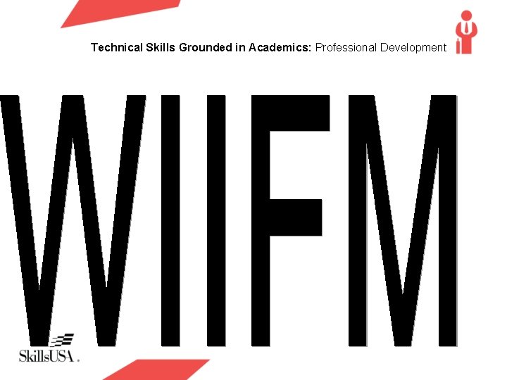 Technical Skills Grounded in Academics: Professional Development Technical Skills Grounded in Academics: Professional Development