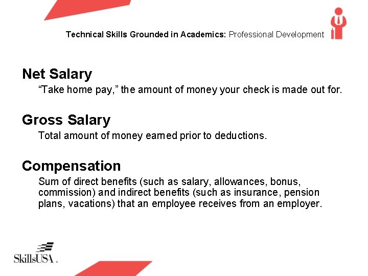 Technical Skills Grounded in Academics: Professional Development Net Salary “Take home pay, ” the Technical Skills Grounded in Academics: Professional Development Net Salary “Take home pay, ” the
