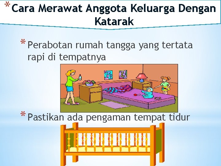 * Cara Merawat Anggota Keluarga Dengan Katarak * Perabotan rumah tangga yang tertata rapi