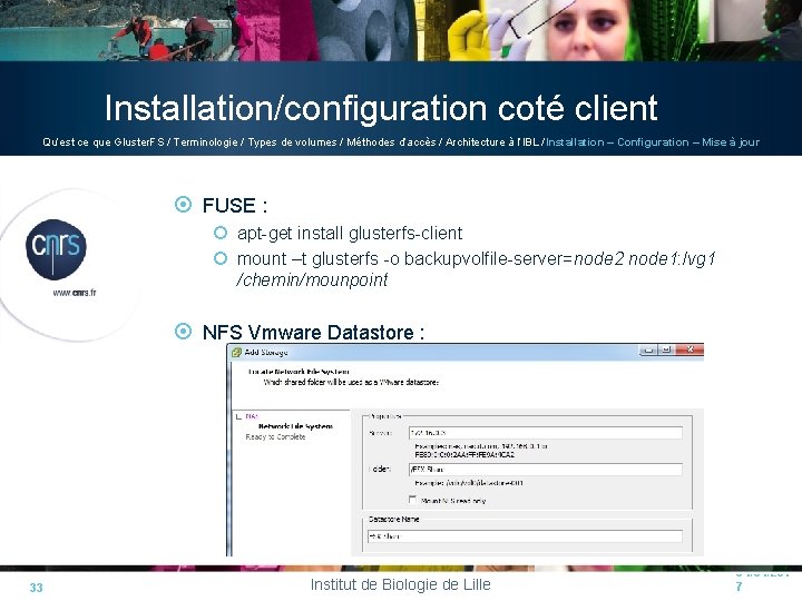 Installation/configuration coté client Qu’est ce que Gluster. FS / Terminologie / Types de volumes Installation/configuration coté client Qu’est ce que Gluster. FS / Terminologie / Types de volumes