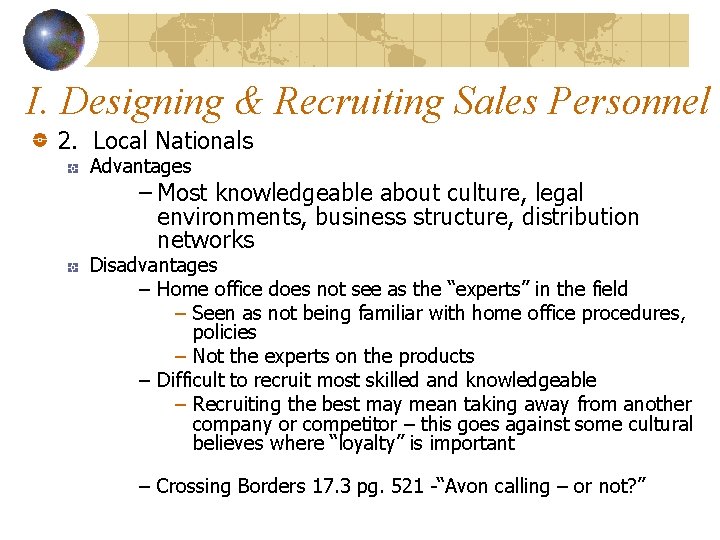 I. Designing & Recruiting Sales Personnel 2. Local Nationals Advantages – Most knowledgeable about I. Designing & Recruiting Sales Personnel 2. Local Nationals Advantages – Most knowledgeable about