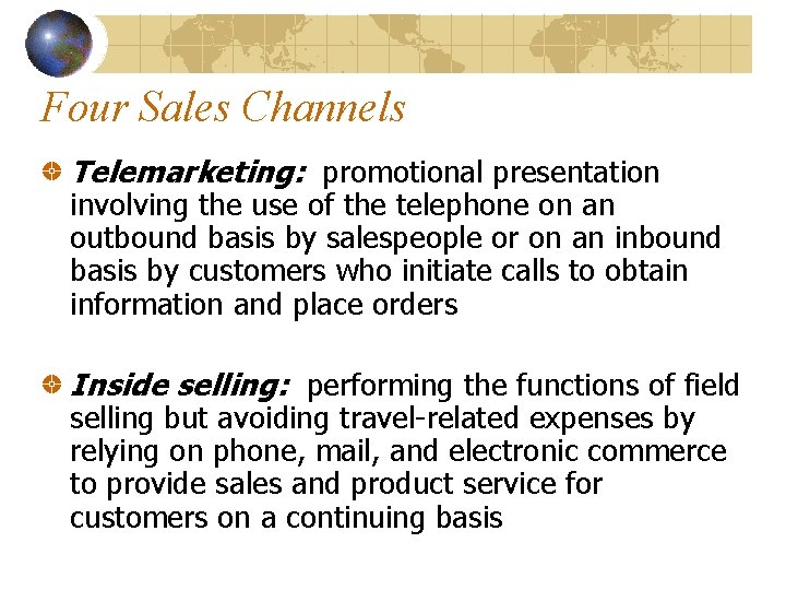 Four Sales Channels Telemarketing: promotional presentation involving the use of the telephone on an Four Sales Channels Telemarketing: promotional presentation involving the use of the telephone on an