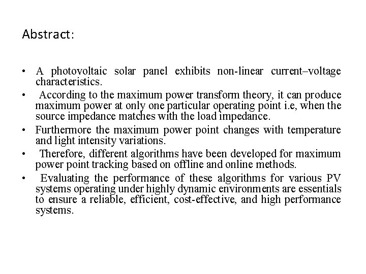 Abstract: • A photovoltaic solar panel exhibits non-linear current–voltage characteristics. • According to the